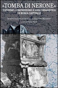Tomba di Nerone. Toponimo, suburbio e zona urbanistica di Roma - Librerie.coop