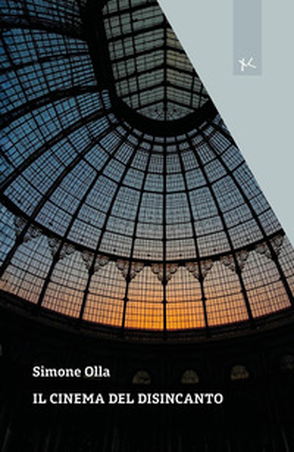Il cinema del disincanto - Librerie.coop