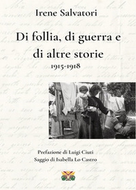 Di follia, di guerra e di altre storie 1915-1918 - Librerie.coop