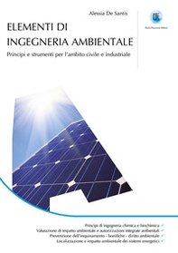 Elementi ingegneria ambientale. Principi e strumenti per l'ambito civile e industriale. - Librerie.coop