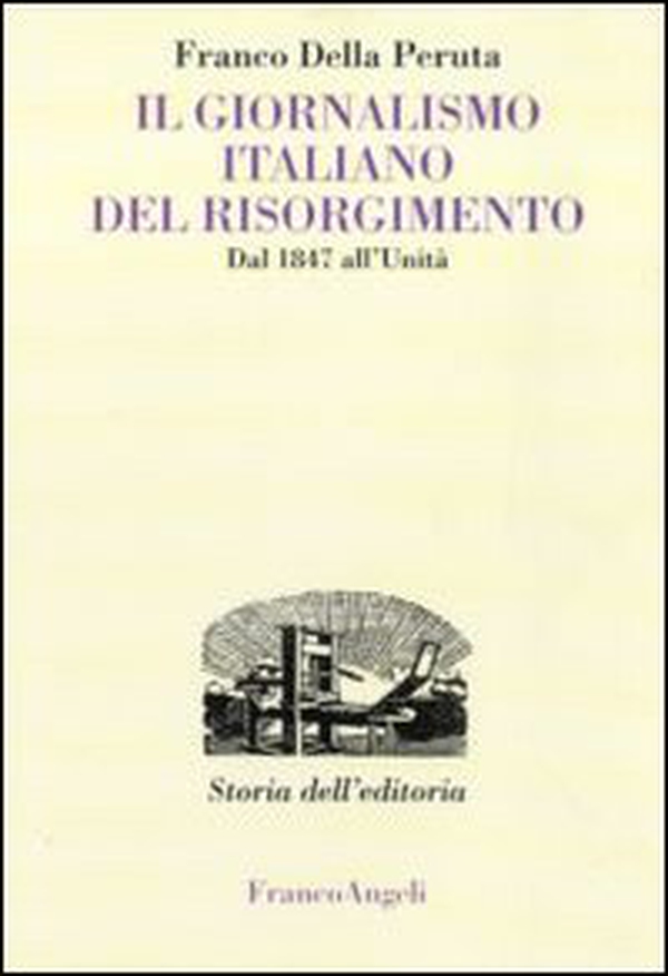 Il giornalismo italiano del Risorgimento. Dal 1847 all'Unità - Librerie.coop Il giornalismo italiano del Risorgimento. Dal 1847 all'Unità - Librerie.coop