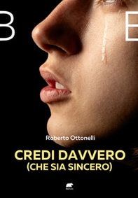Credi davvero (che sia sincero) - Librerie.coop