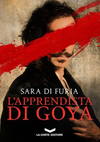 L'apprendista di Goya - Librerie.coop L'apprendista di Goya - Librerie.coop