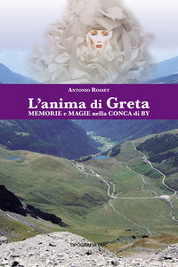 L'anima di Greta. Memorie e magie nella conca di By - Librerie.coop L'anima di Greta. Memorie e magie nella conca di By - Librerie.coop