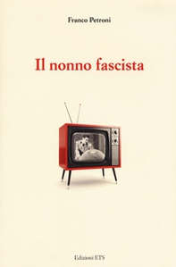 Il nonno fascista - Librerie.coop