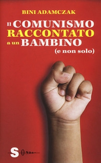 Il comunismo raccontato a un bambino (e non solo) - Librerie.coop Il comunismo raccontato a un bambino (e non solo) - Librerie.coop