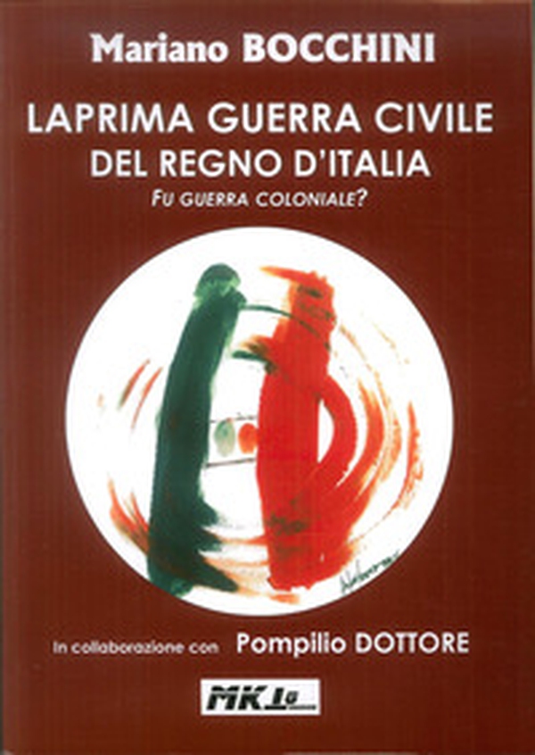 La prima guerra civile del Regno d'Italia. Fu guerra coloniale? - Librerie.coop La prima guerra civile del Regno d'Italia. Fu guerra coloniale? - Librerie.coop