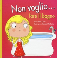 Non voglio... fare il bagno - Librerie.coop