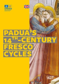 Padua's 14th-century fresco cycles - Librerie.coop Padua's 14th-century fresco cycles - Librerie.coop