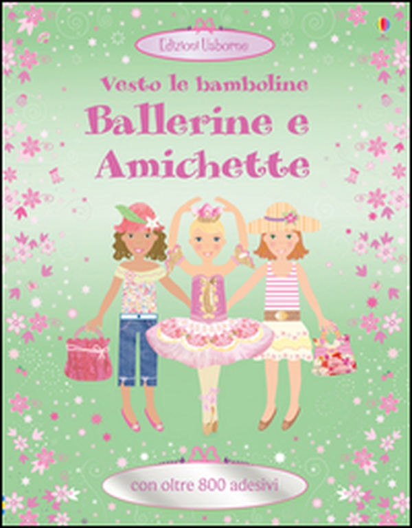Ballerine e amichette. Vesto le bamboline. Con adesivi - Librerie.coop Ballerine e amichette. Vesto le bamboline. Con adesivi - Librerie.coop