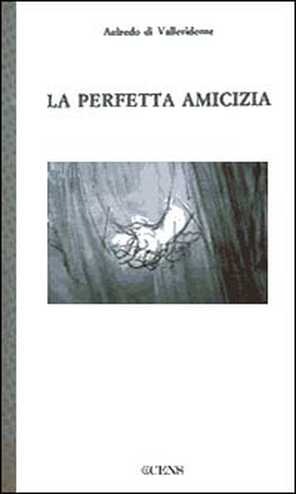 La perfetta amicizia - Librerie.coop La perfetta amicizia - Librerie.coop