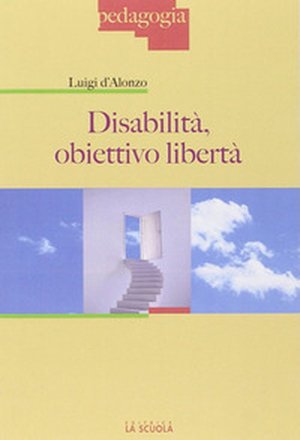 Disabilità: obiettivo libertà - Librerie.coop Disabilità: obiettivo libertà - Librerie.coop