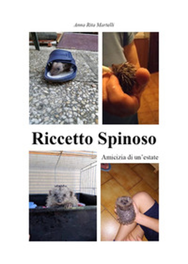 Riccetto spinoso. Amicizia di un'estate - Librerie.coop Riccetto spinoso. Amicizia di un'estate - Librerie.coop