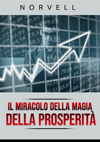 Il miracolo della magia della prosperità - Librerie.coop