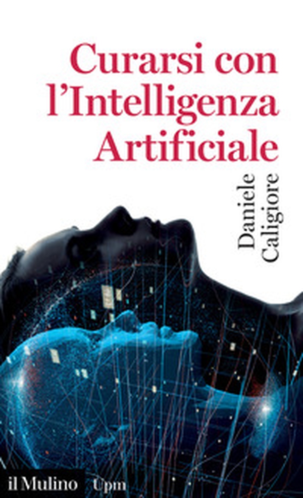 Curarsi con l'intelligenza artificiale - Librerie.coop Curarsi con l'intelligenza artificiale - Librerie.coop