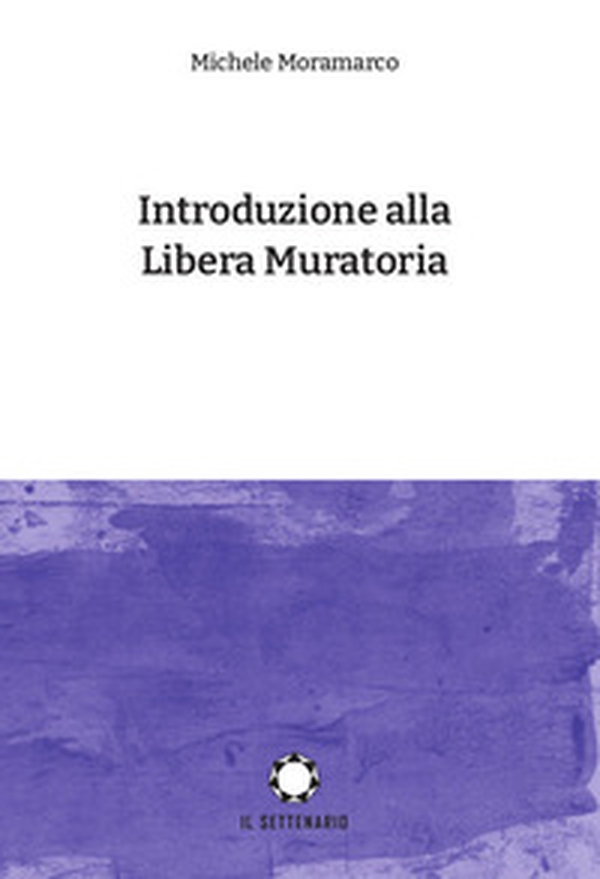 Introduzione alla Libera Muratoria - Librerie.coop Introduzione alla Libera Muratoria - Librerie.coop