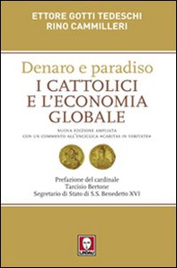 Denaro e paradiso. I cattolici e l'economia globale. Con un commento all'Enciclica «Caritas in veritate» - Librerie.coop