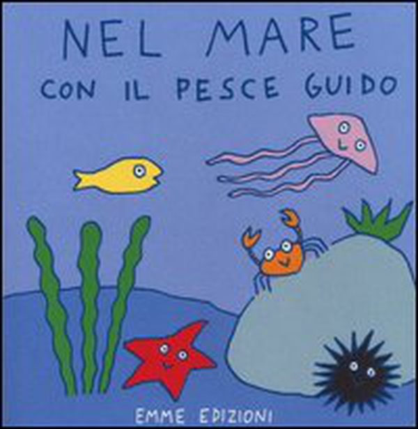 Nel mare con il pesce Guido - Librerie.coop Nel mare con il pesce Guido - Librerie.coop