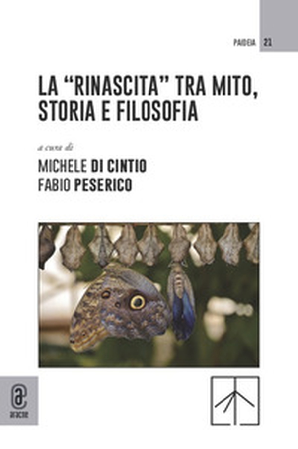 La «Rinascita» tra mito, storia e filosofia - Librerie.coop La «Rinascita» tra mito, storia e filosofia - Librerie.coop