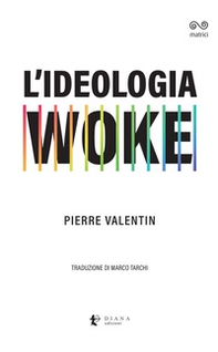 L'ideologia woke - Librerie.coop