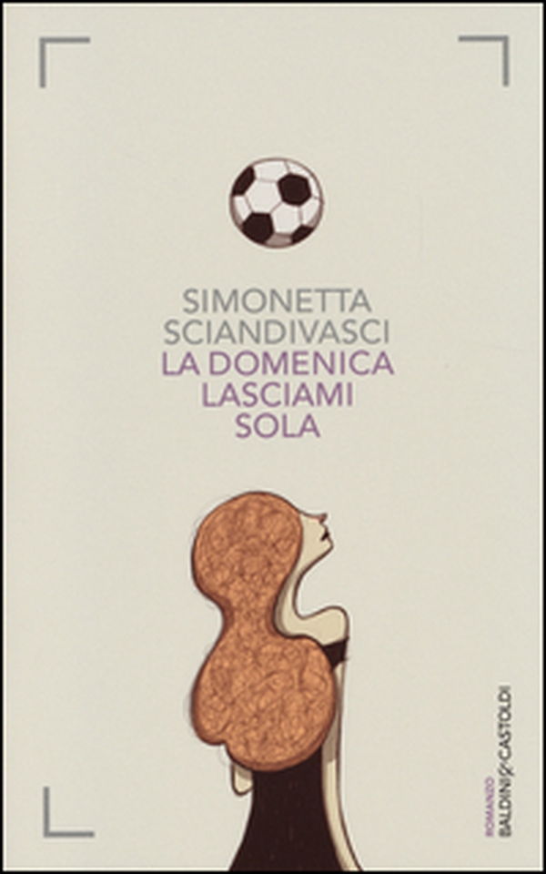 La domenica lasciami sola - Librerie.coop