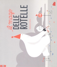 Il mago delle rotelle - Librerie.coop
