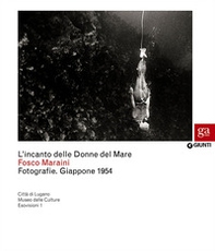 L'incanto delle Donne del Mare. Fotografie. Giappone 1954. Catalogo della mostra (Firenze, 29 marzo-22 aprile 2012) - Librerie.coop L'incanto delle Donne del Mare. Fotografie. Giappone 1954. Catalogo della mostra (Firenze, 29 marzo-22 aprile 2012) - Librerie.coop