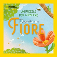 Divento un fiore. Un puzzle per crescere - Librerie.coop