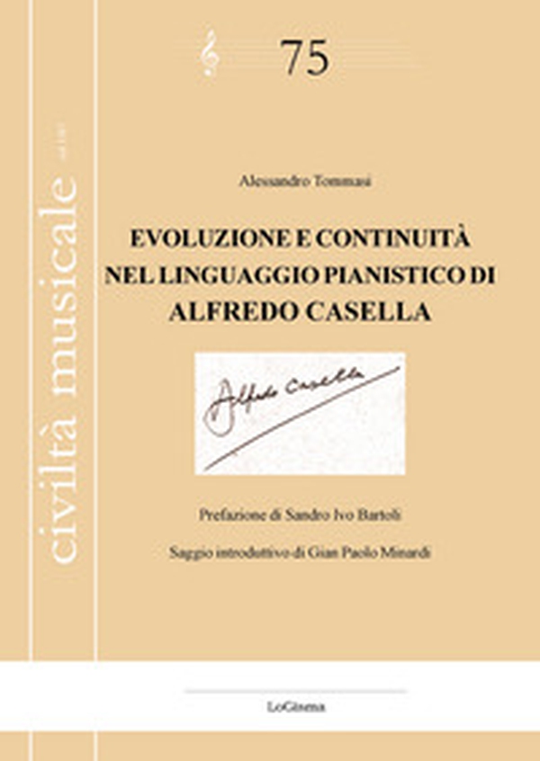 Evoluzione e continuità nel linguaggio pianistico di Alfredo Casella - Librerie.coop Evoluzione e continuità nel linguaggio pianistico di Alfredo Casella - Librerie.coop