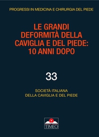 Le grandi deformità della caviglia e del piede: 10 anni dopo - Librerie.coop
