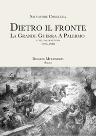 Dietro il fronte. 1915-1918. La Grande Guerra a Palermo e nei comuni della provincia - Librerie.coop Dietro il fronte. 1915-1918. La Grande Guerra a Palermo e nei comuni della provincia - Librerie.coop