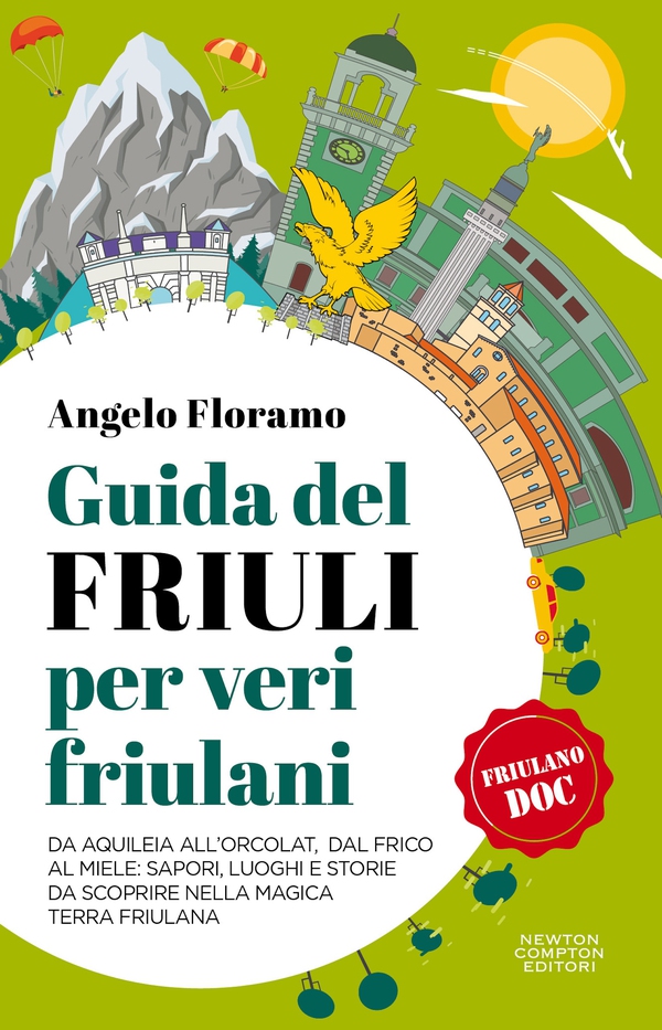 Guida del Friuli per veri friulani - Librerie.coop Guida del Friuli per veri friulani - Librerie.coop
