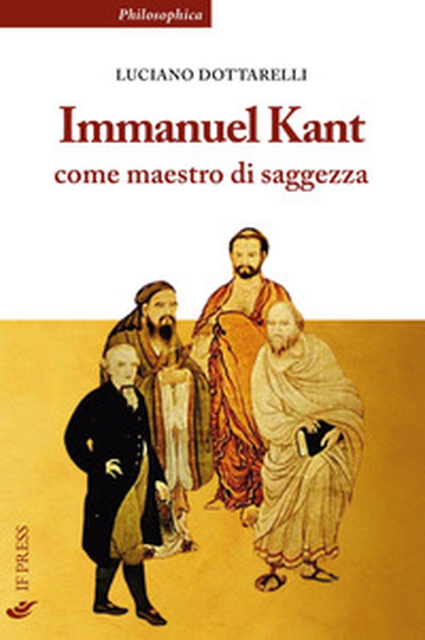 Immanuel Kant come maestro di saggezza - Librerie.coop Immanuel Kant come maestro di saggezza - Librerie.coop