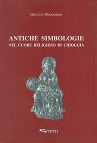 Antiche simbologie nel cuore religioso di Chioggia - Librerie.coop