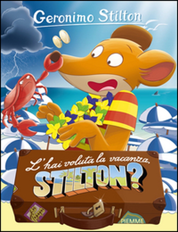 L'hai voluta la vacanza, Stilton? - Librerie.coop L'hai voluta la vacanza, Stilton? - Librerie.coop