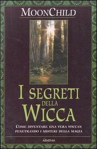 I segreti della Wicca - Librerie.coop