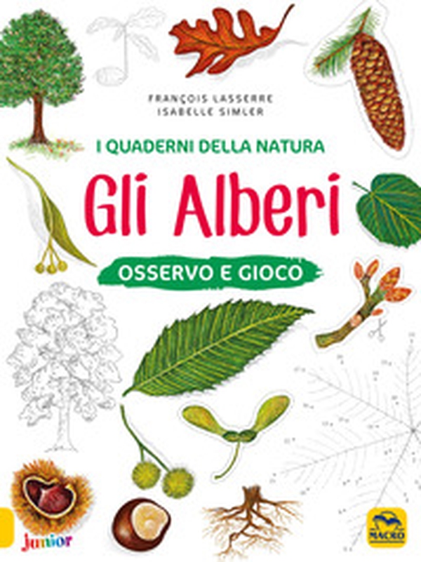 Gli alberi. Osservo e gioco - Librerie.coop Gli alberi. Osservo e gioco - Librerie.coop