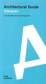 Caracas. Architectural guide - Librerie.coop
