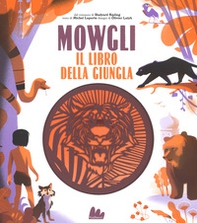 Mowgli, il libro della giungla da Rudyard Kipling - Librerie.coop