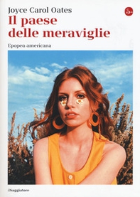 Il paese delle meraviglie. Epopea americana - Librerie.coop Il paese delle meraviglie. Epopea americana - Librerie.coop