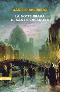 La notte brava di Kant e Casanova - Librerie.coop