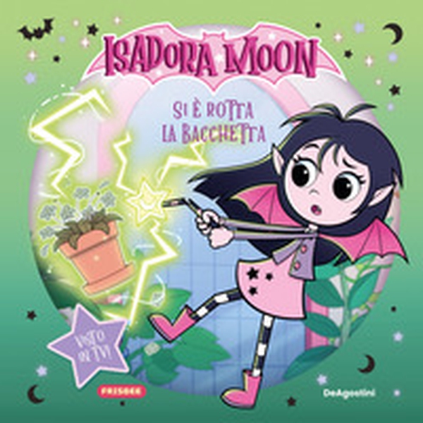 Si è rotta la bacchetta. Picture book. Isadora Moon - Librerie.coop