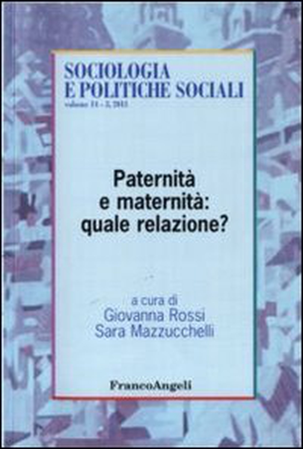Paternità e maternità: quale relazione? - Librerie.coop Paternità e maternità: quale relazione? - Librerie.coop