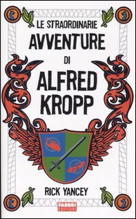 Le straordinarie avventure di Alfred Kropp - Librerie.coop Le straordinarie avventure di Alfred Kropp - Librerie.coop
