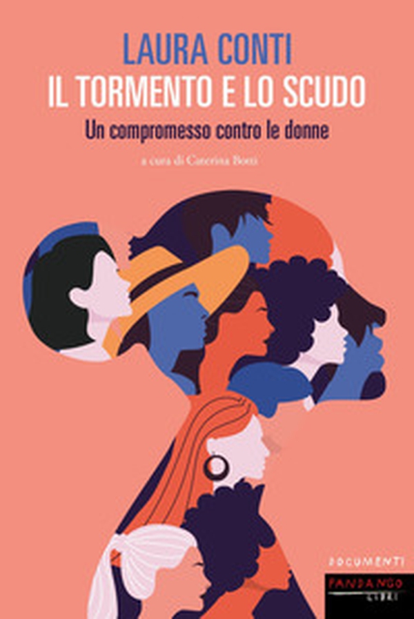 Il tormento e lo scudo. Un compromesso contro le donne - Librerie.coop Il tormento e lo scudo. Un compromesso contro le donne - Librerie.coop