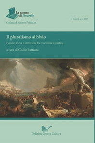 Il pluralismo al bivio. Popolo, elités e istituzioni fra economia e politica - Librerie.coop