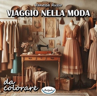 Viaggio nella moda da colorare - Librerie.coop