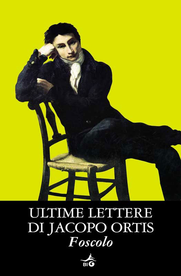 Ultime lettere di Jacopo Ortis - Librerie.coop Ultime lettere di Jacopo Ortis - Librerie.coop