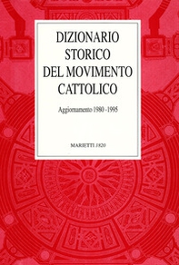 Dizionario storico del movimento cattolico in Italia. Aggiornamento 1980-1995 - Librerie.coop