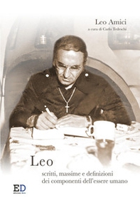Leo. Scritti, massime e definizioni dei componenti dell'essere umano - Librerie.coop Leo. Scritti, massime e definizioni dei componenti dell'essere umano - Librerie.coop